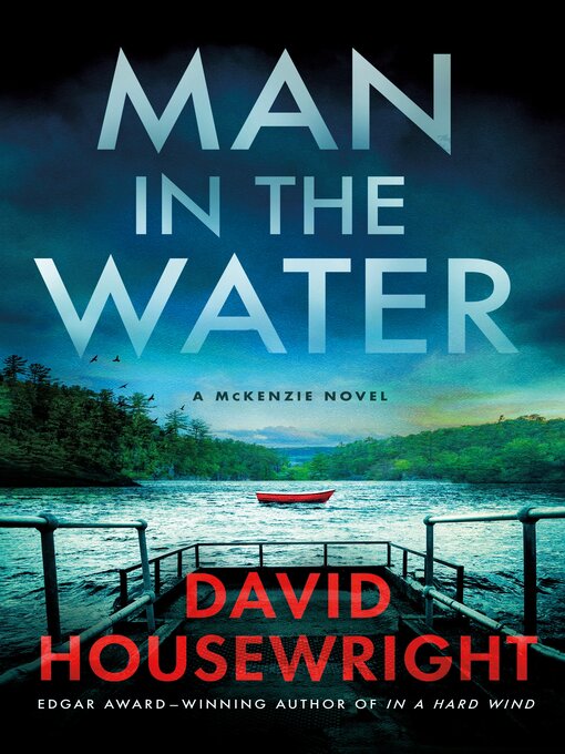 Title details for Man in the Water by David Housewright - Available